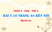 Bài 7.18 trang 44 Toán 8 Kết nối tri thức Tập 2